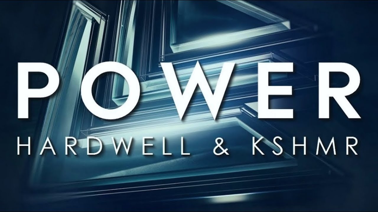 Hardwell & KSHMR - Power