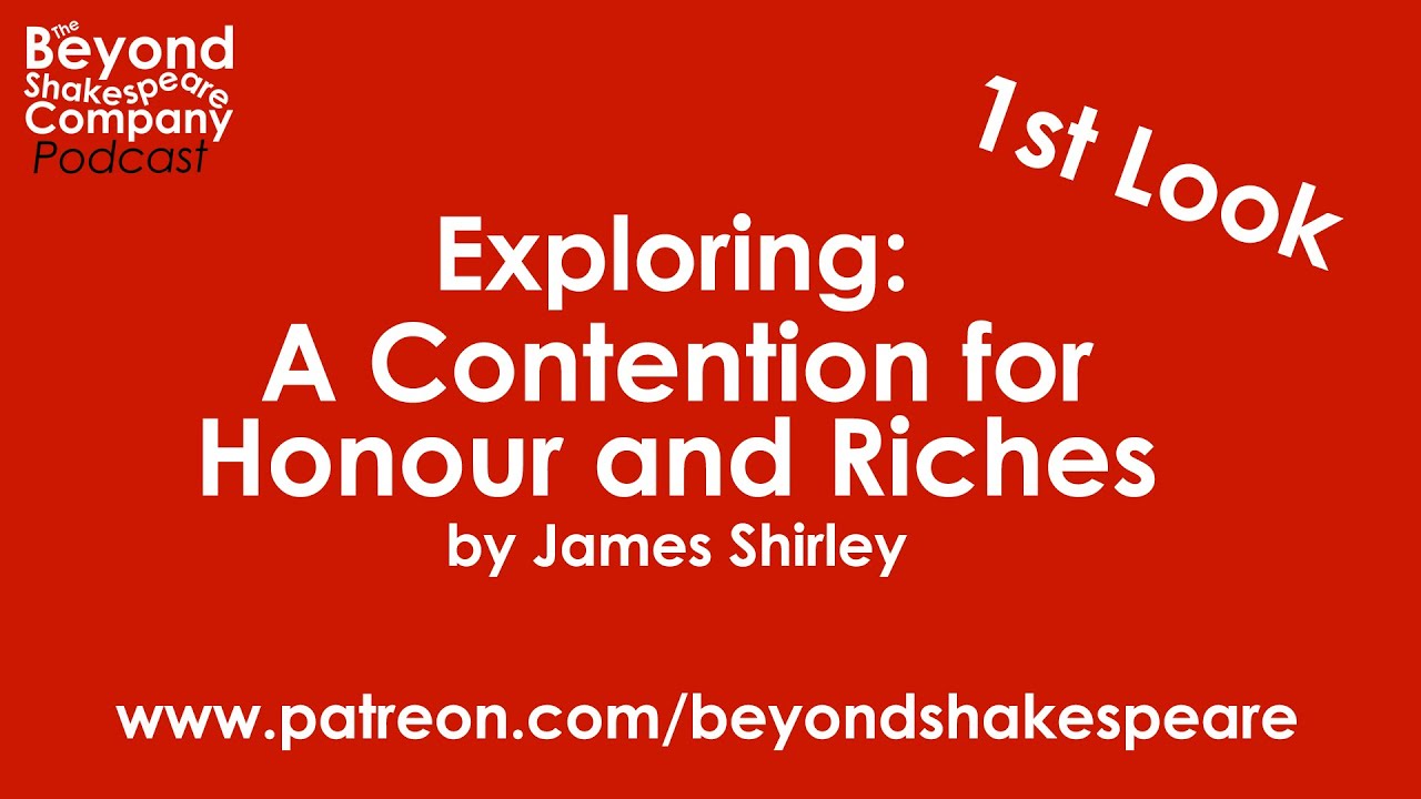 A Contention for Honour and Riches by James Shirley | First Look (Beyond Shkspere Exploring Session)
