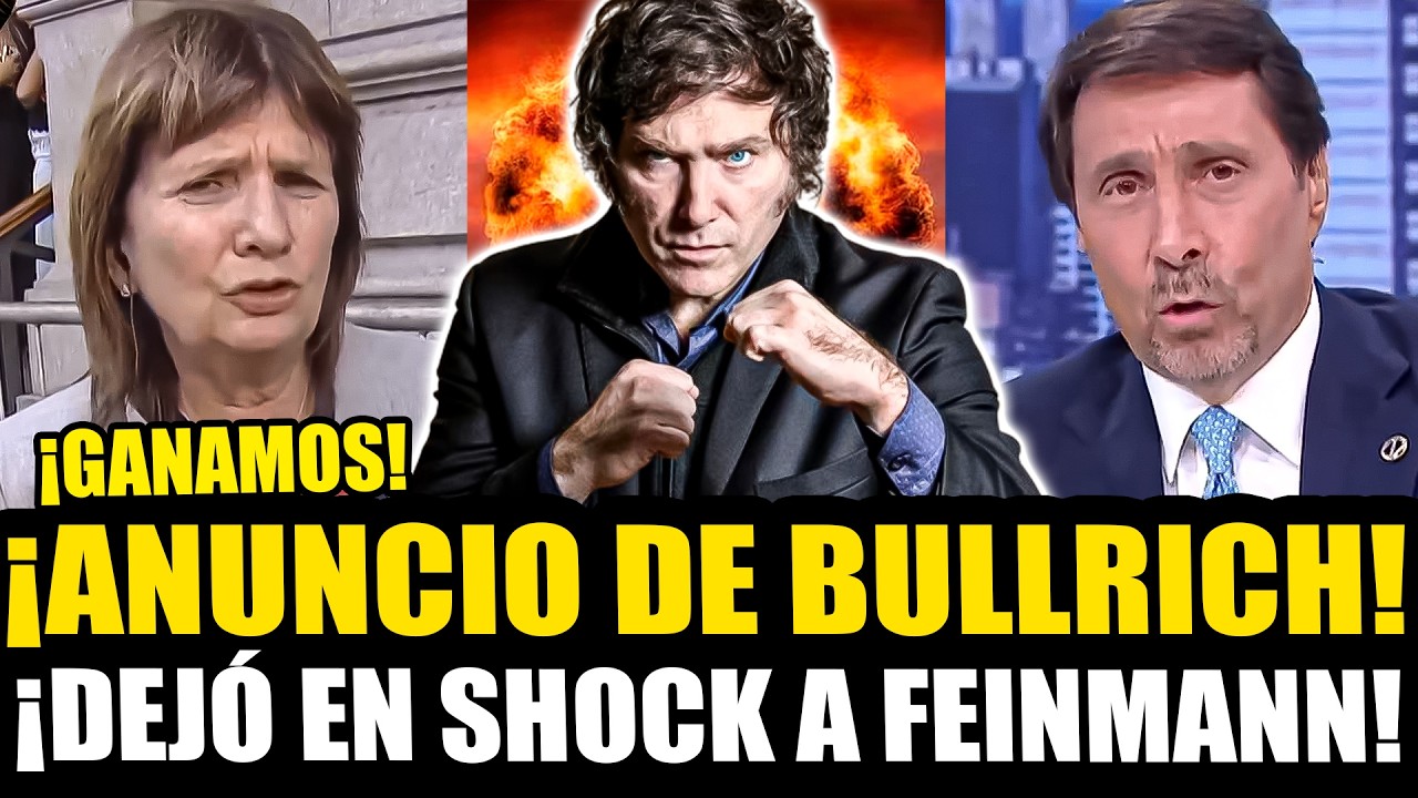 ¡BULLRICH HIZO EL ANUNCIO MÁS ESPERADO POR MILEI Y DEJÓ EN SHOCK A FEINMANN!