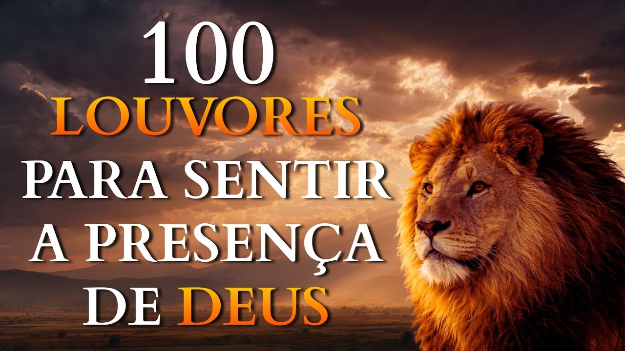 Louvores de Adoração | Música Gospel e Hinos Evangélicos Para Sentir a Presença de Deus