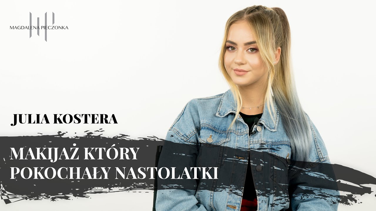 Makijaż który pokochały nastolatki | Julia Kostera x Pieczonka