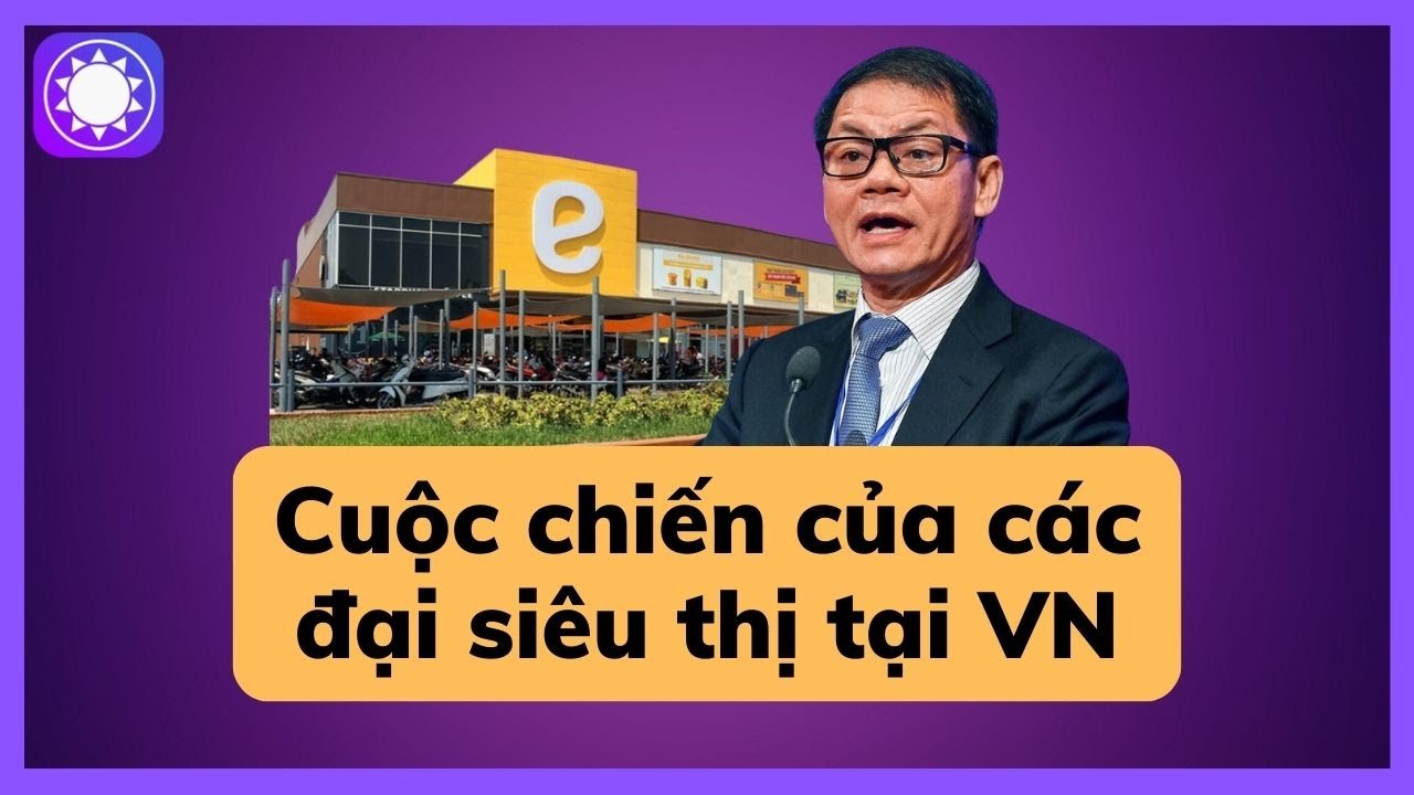 Cuộc chiến của các đại siêu thị ở Việt Nam