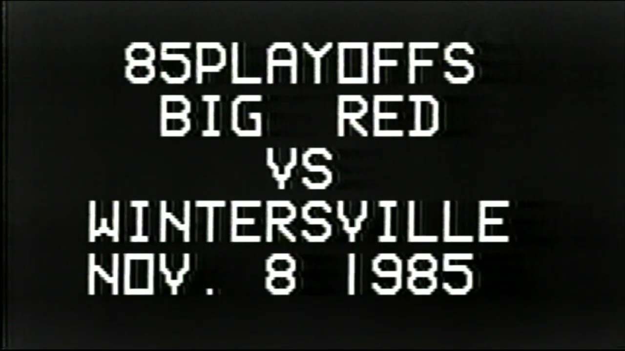 1985 Game 11 Steubenville Big Red vs Wintersville Warriors (Playoffs) 11-8-85
