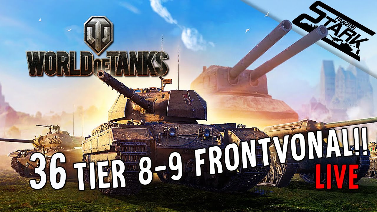 World Of Tanks - 36.Rész (Frontvonal Tier 8-9el / +Kezdő Bónusz Kód) - Stark LIVE