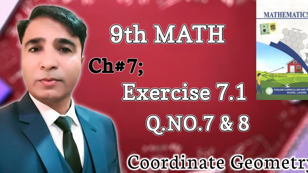 Exercise 7.1 Class 9th Chapter 7 New Book Math|| Unit 7 Co-ordinate Geometry|| Question 7&8|| PCTB||