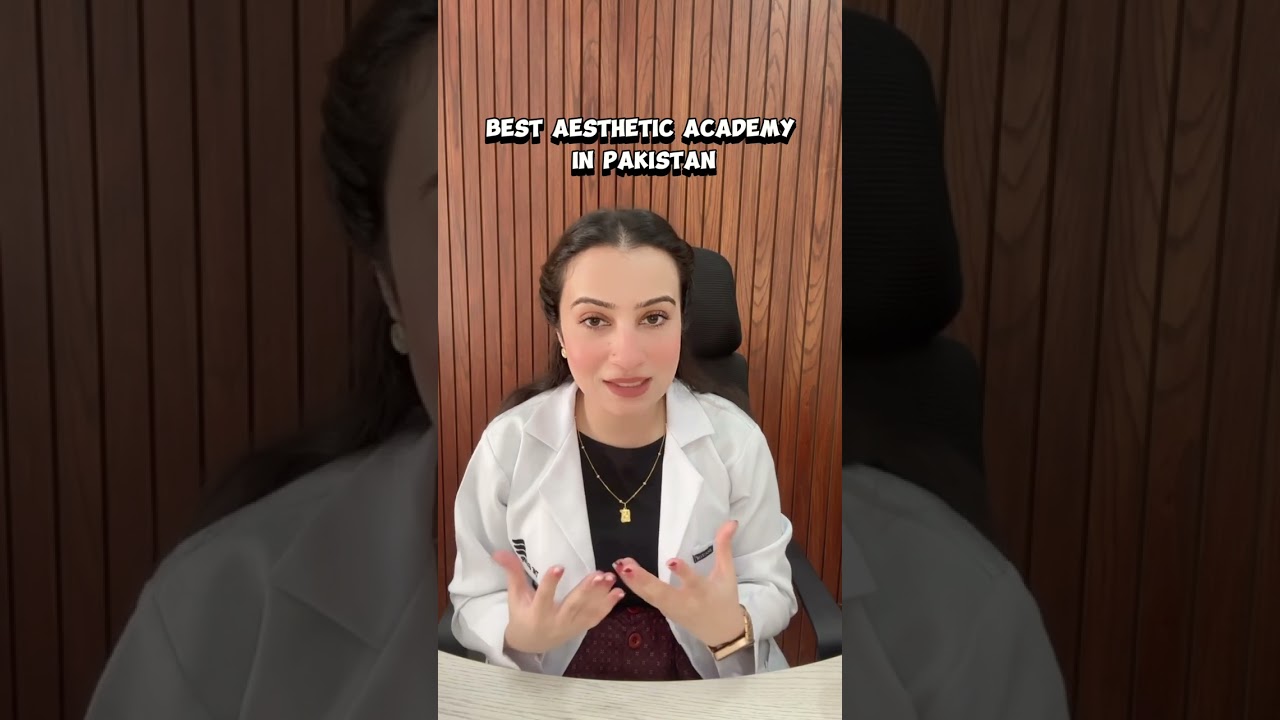 Best Aesthetic Training Academy in Pakistan 🇵🇰   #pakistan #aesthetic academy# aesthetictrainings