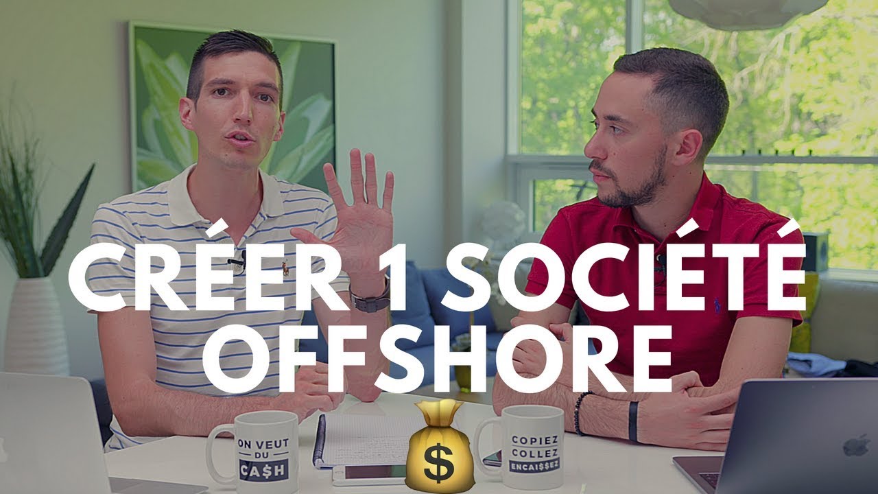 Comment créer 1 société OFFSHORE ? (Maxence Rigottier)