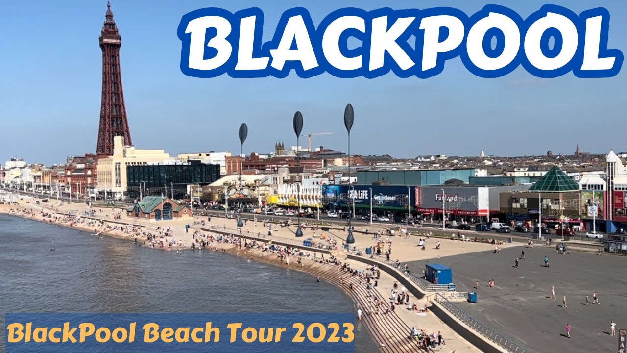 BLACKPOOL BEACH | BLACKPOOL BEACH IN Uk 2023 ‼️BLACKPOOL BEACH TOUR 2023