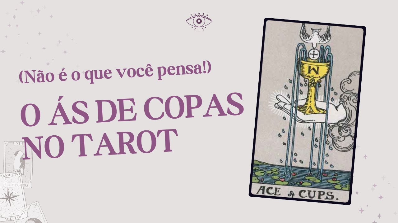 O Ás de Copas no Tarot NÃO É o que você pensa! | Significado no Amor, Financeiro, Saúde e mais