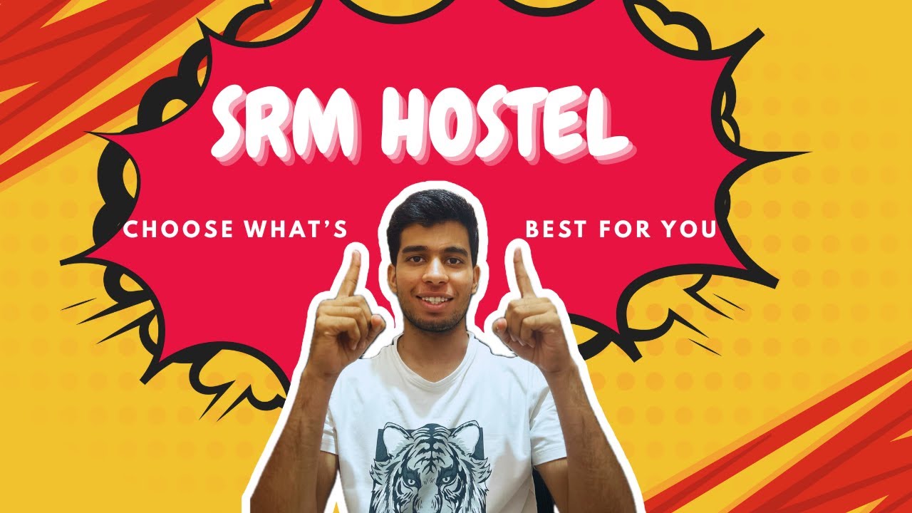 🎒 SRM Hostel Confusion? Here&rsquo;s How to Choose Wisely! 🚨