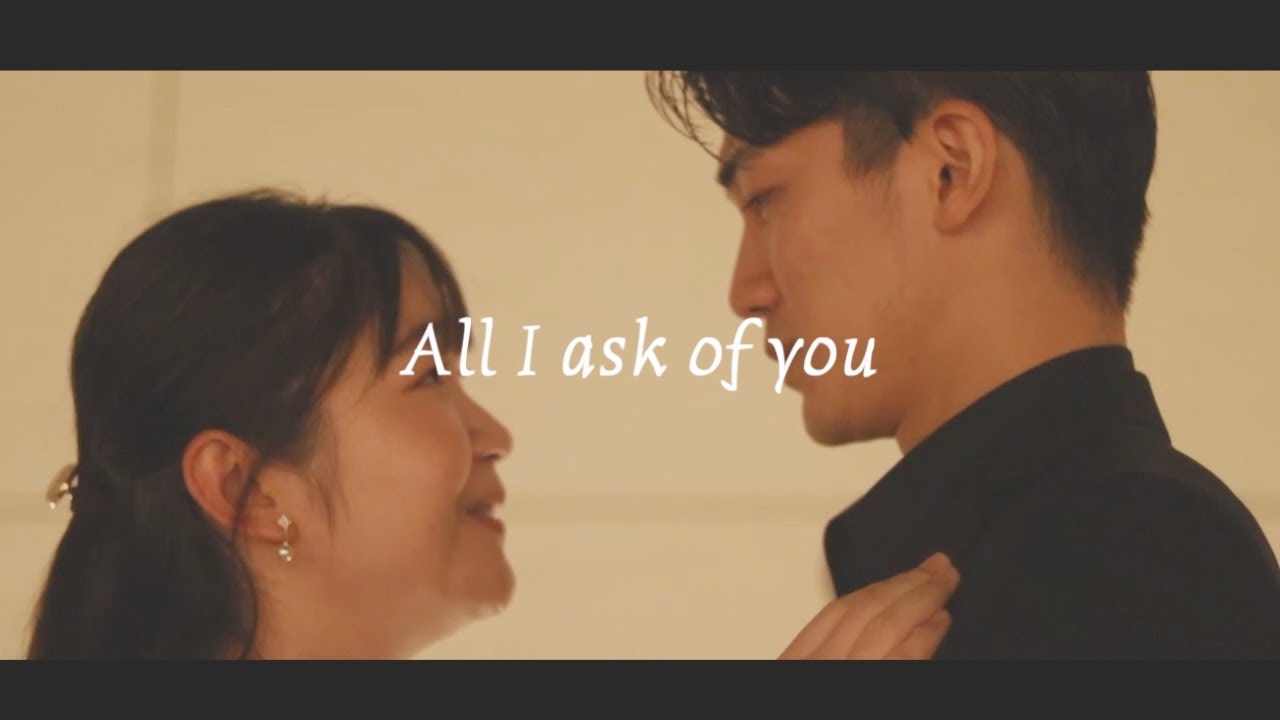 【音大生による】“All I ask of you” The Phantom of the Opera/ オール・アイ・アスク・オブ・ユー 「オペラ座の怪人」より