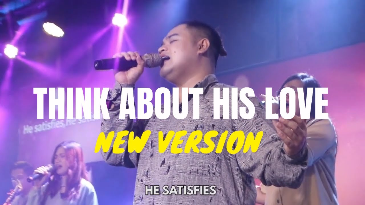 Think About His Love by Don Moen/Walt Harrah (Cover) (New Version) Oct 17, 2021
