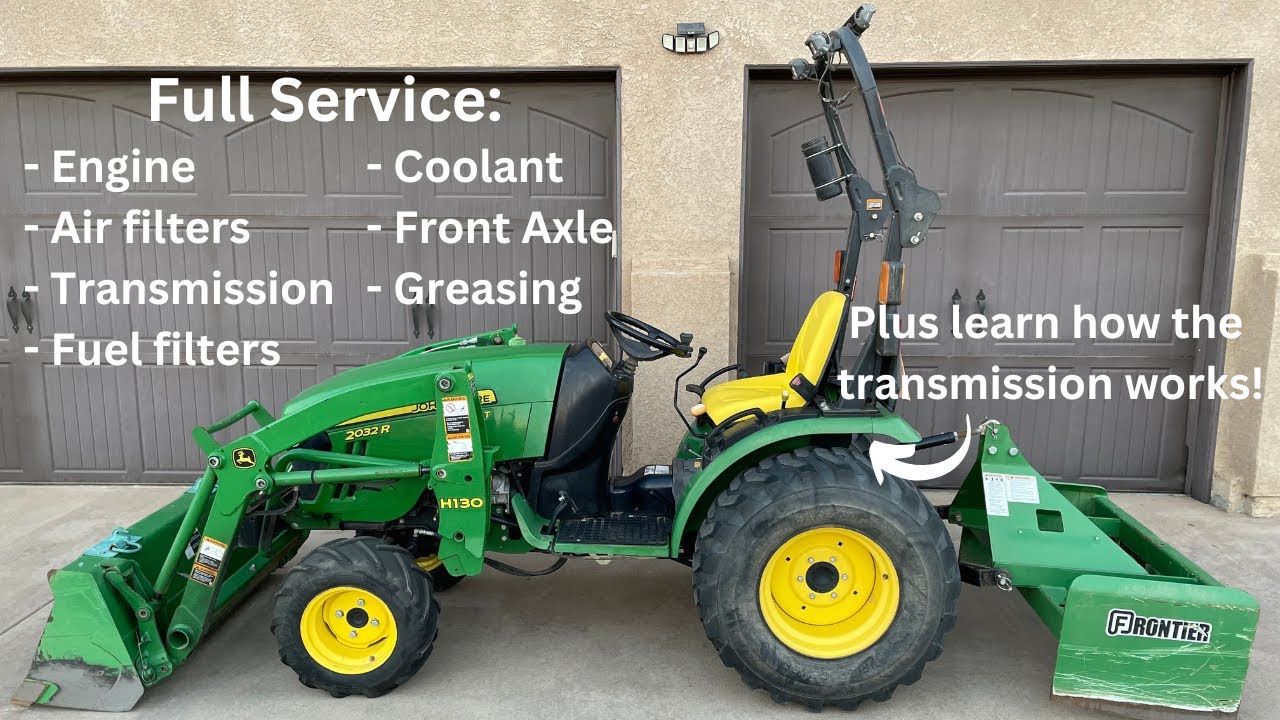 How to Fully Service a Compact Tractor - John Deere 2032R