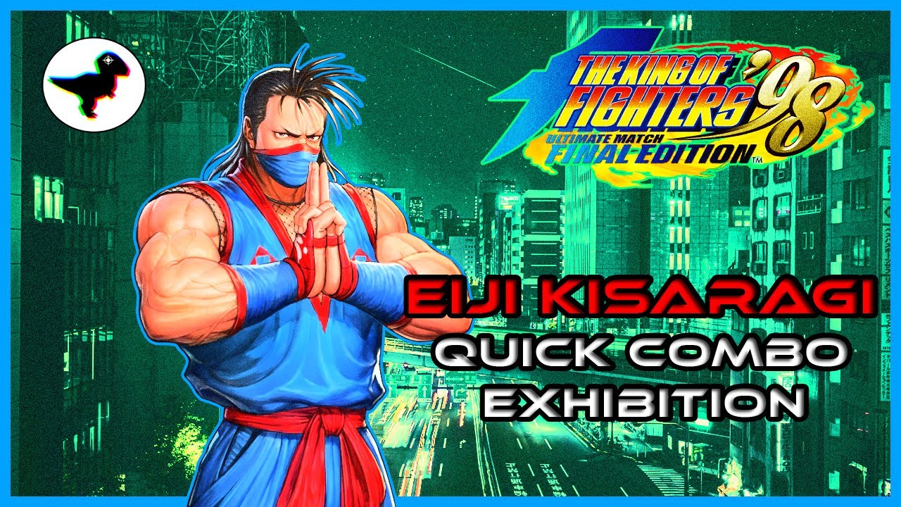 KOF 98 UMFE - Eiji Kisaragi Quick Combo Exhibition