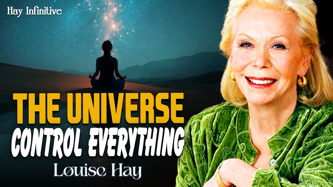 Louise Hay: I Release All Control to the Universe | The Peace of Letting Life Handle It