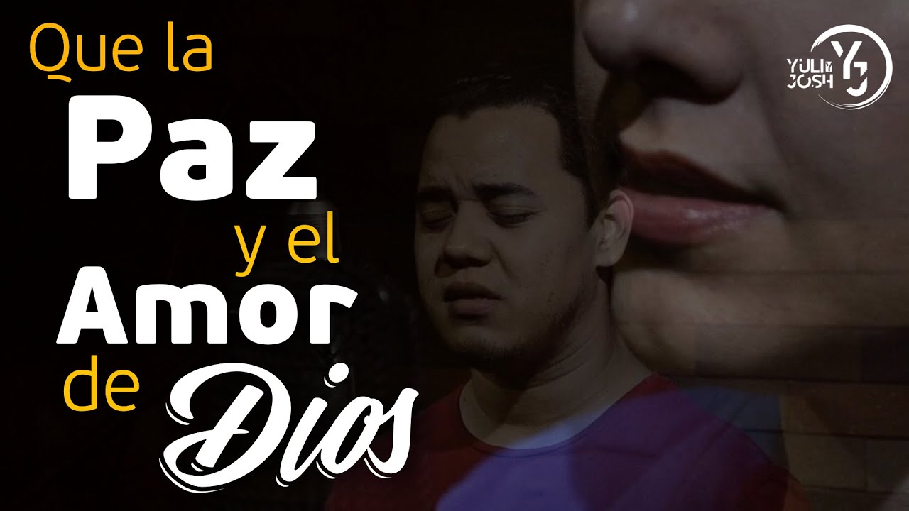 YULI Y JOSH - Que la Paz y el Amor de Dios - Rafael Moreno - MÚSICA CATÓLICA