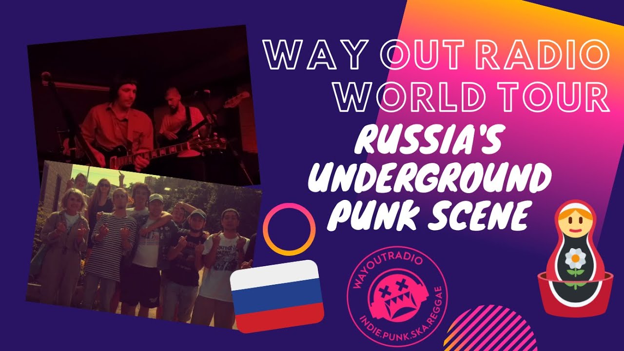 WOR RUSSIA'S UNDERGROUND PUNK SCENE