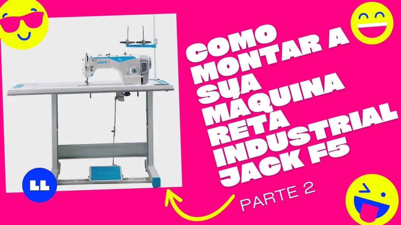 Como montar sua máquina reta industrial jack F5 -  Parte 2