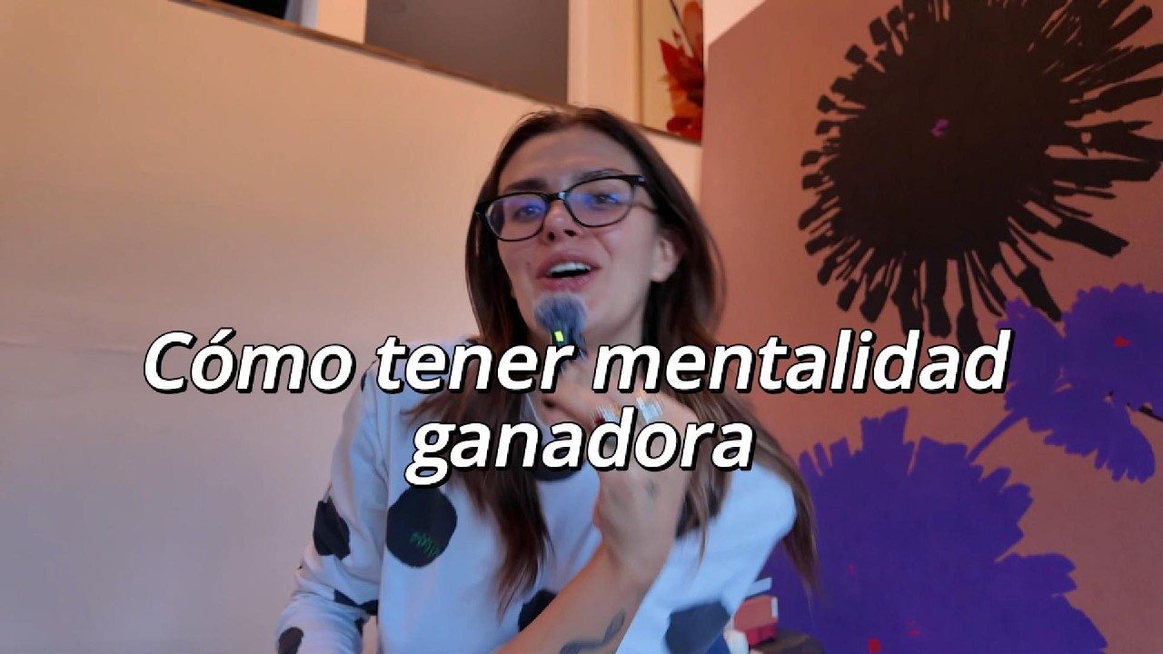 Cómo tener una mentalidad ganadora
