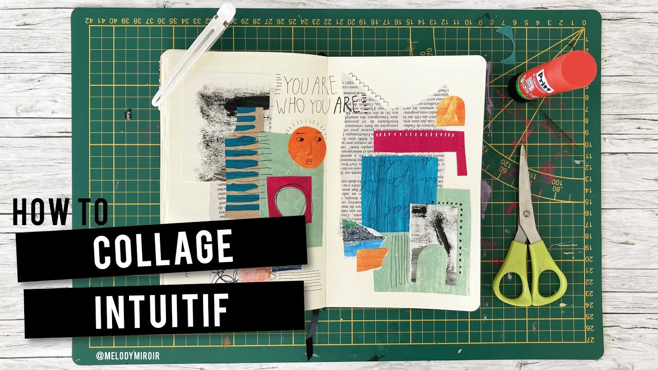 How to - Collage Intuitif