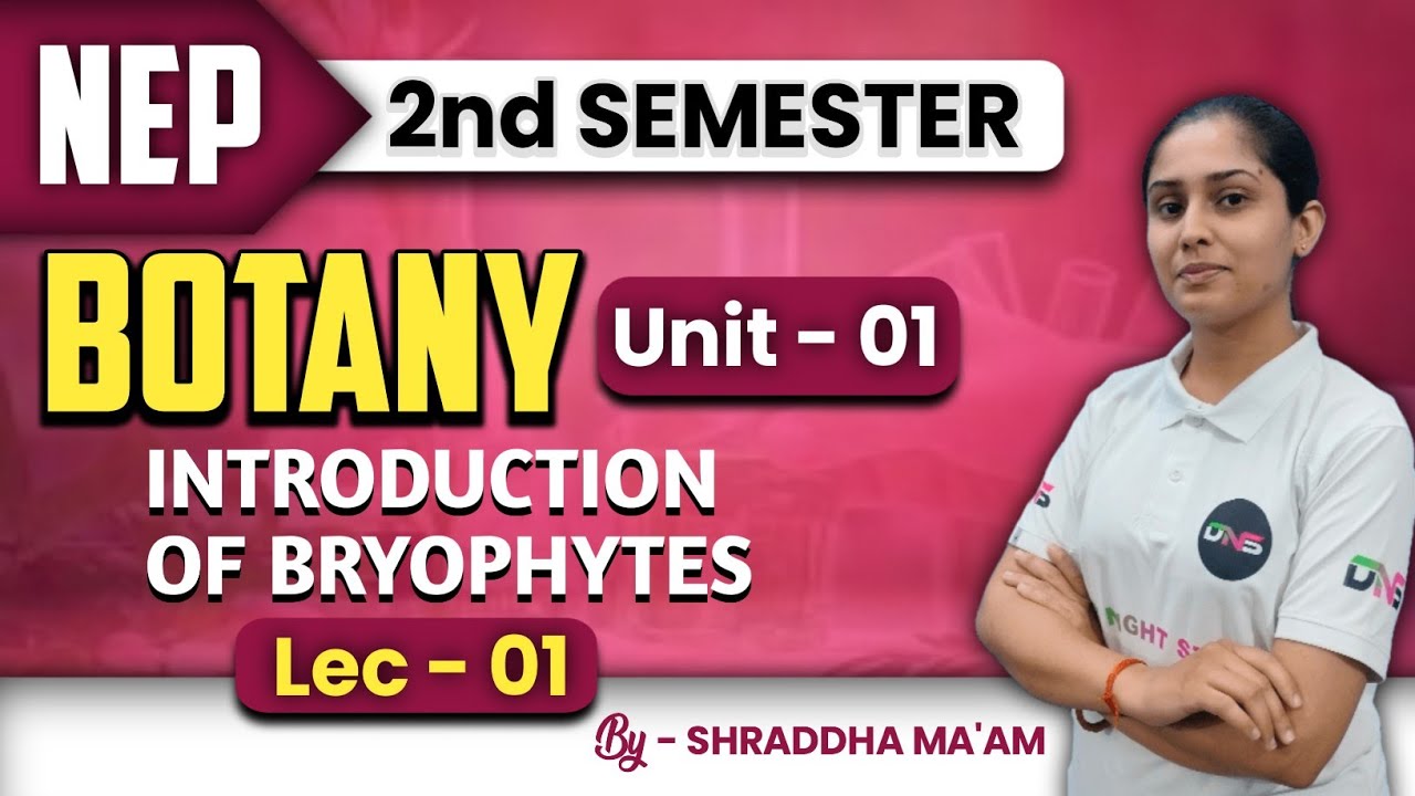 NEP - Botany 2nd Sem. || B.Sc 2nd Semester Botany || 2nd Semester Botany Introduction of Bryophytes