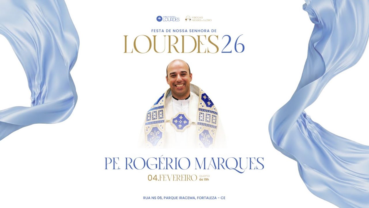 (04.02.26 - 19h) Santa Missa | Pe. Rogério Marques - Festa de Nossa Senhora de Lourdes