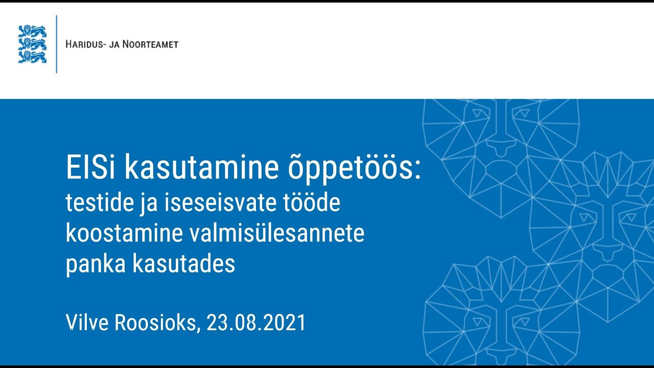 EISi kasutamine &otilde;ppet&ouml;&ouml;s: &uuml;lesannete panga abil testide ja iseseisvate t&ouml;&ouml;de koostamine