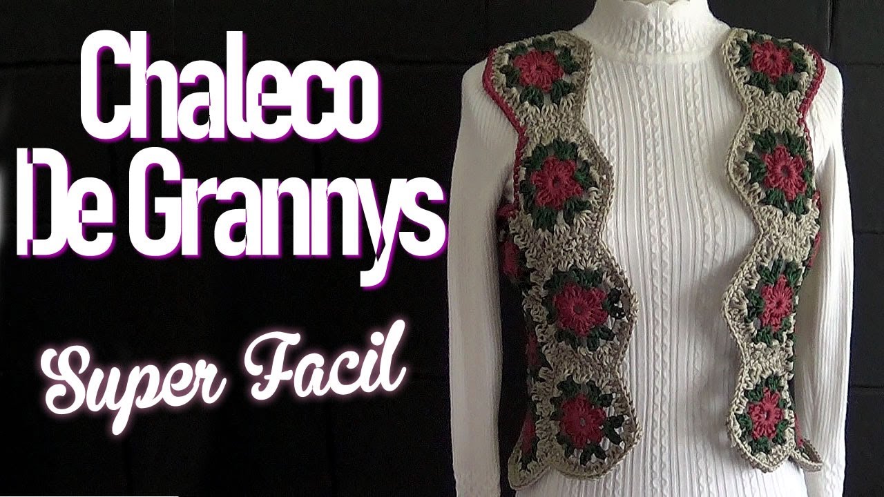 CHALECO super FACIL tejido con GRANNYS para PRINCIPIANTES Grannys de 6 lados