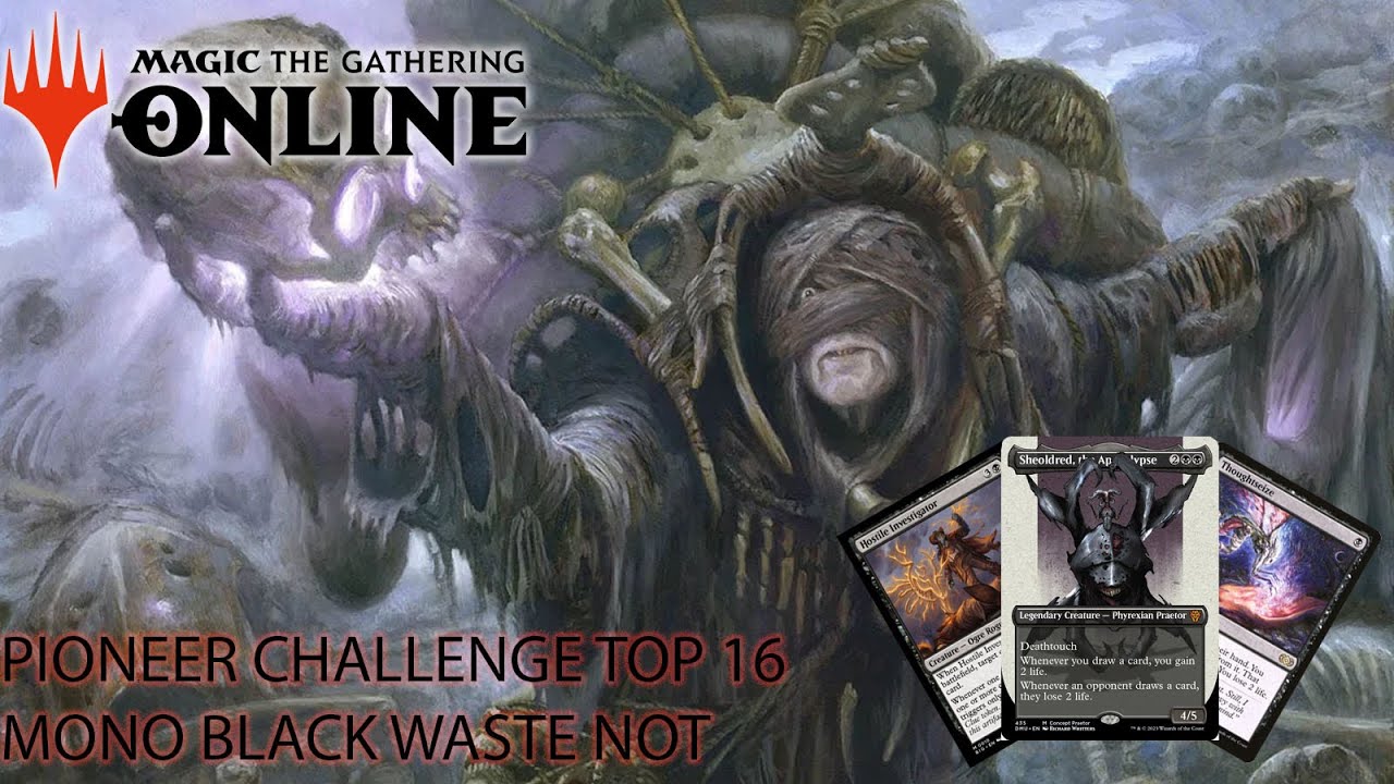 TOP 16 MAGIC ONLINE PIONEER CHALLENGE WITH MONO B WASTE NOT [TWITCH VOD]