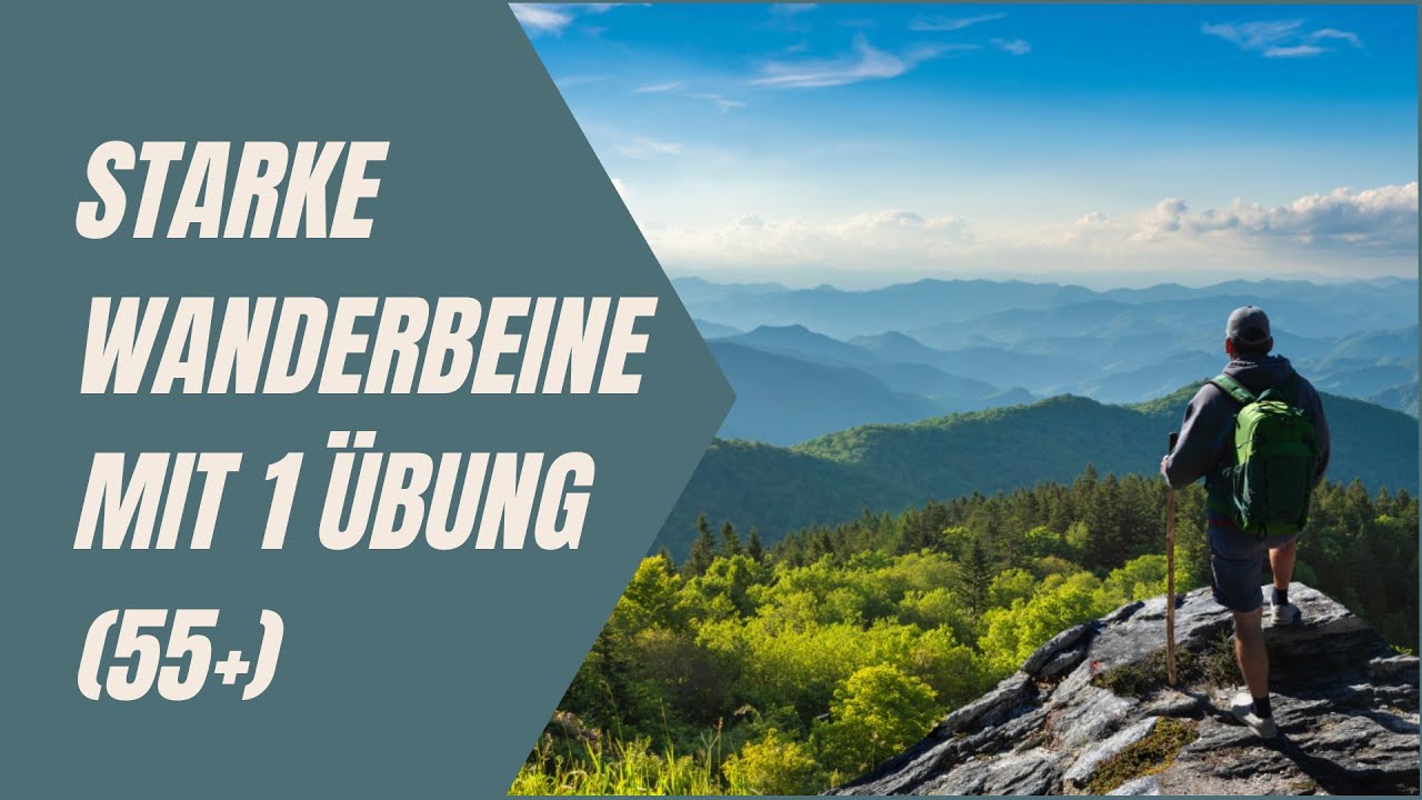 Mit nur 1 Übung stärkere Beine, um länger zu wandern!