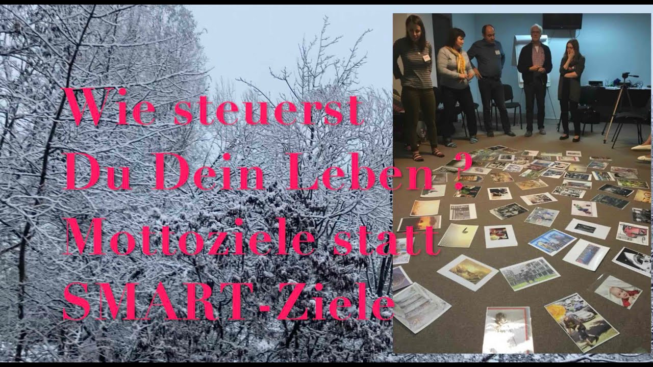 Wie Du Deine Lebensziele erreichst? - Mottoziele