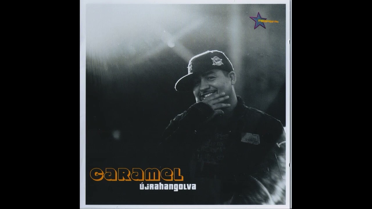 Caramel: &Uacute;jrahangolva - Teljes Album Mix