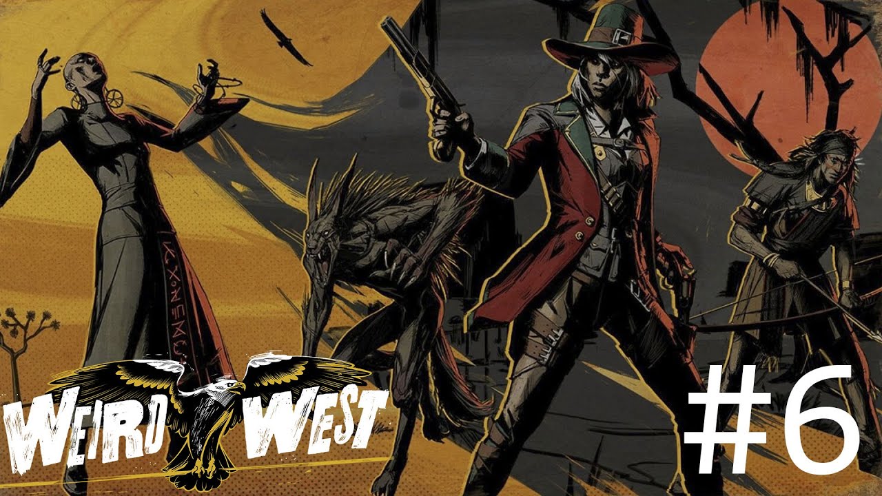 WEIRD WEST #6 DESCIFRANDO CÓDIGOS Y HACIENDO MONEY