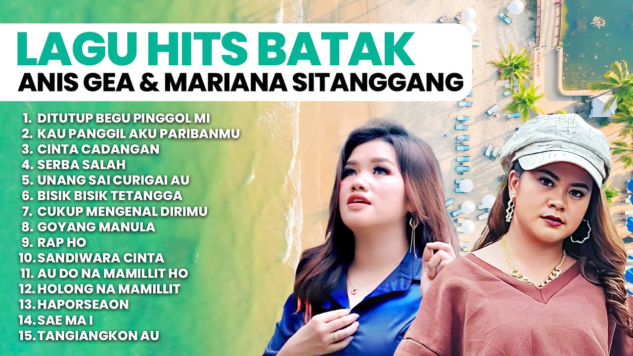 LAGU BATAK HITS ANIS GEA & MARIANA SITANGGANG | PLAYLIST TERBARU 2024 LAGU BATAK