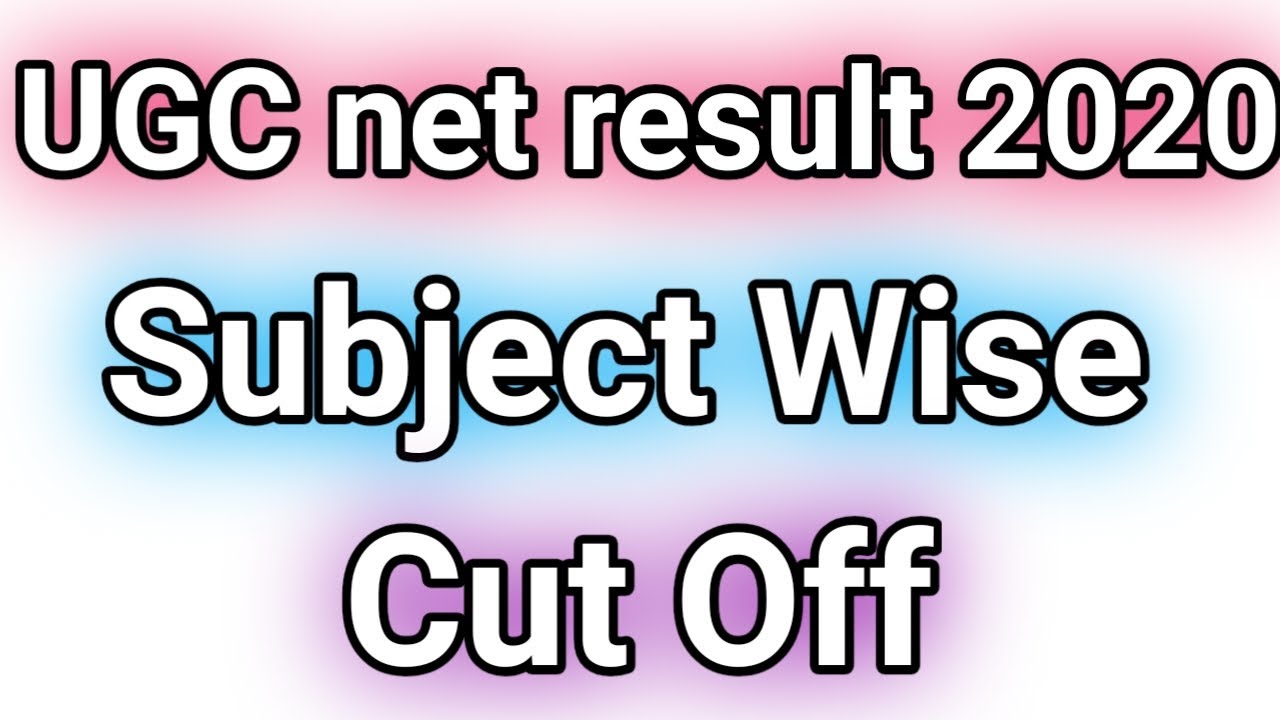 || UGC net result June 2020 || UGC NET subject wise cut off || UGC net result 2020 | UGC net 2020
