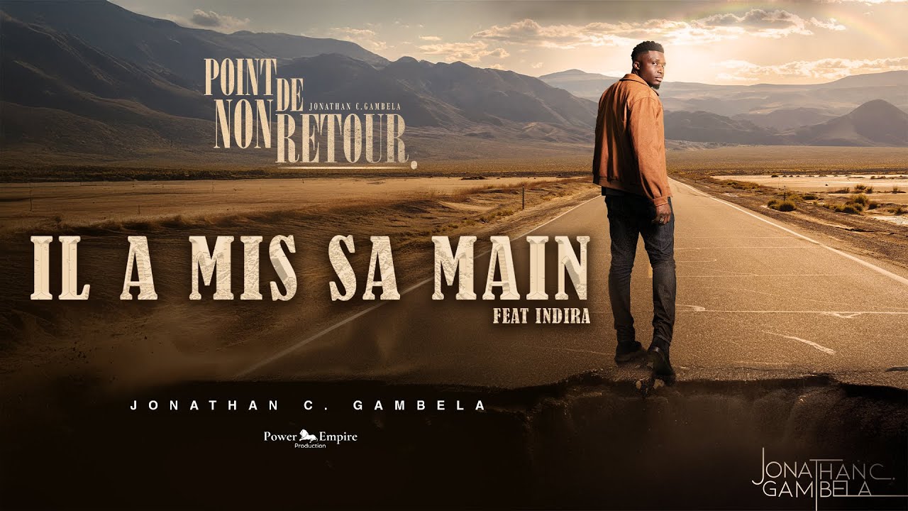 Jonathan C. Gambela Feat Indira - Il a mis sa main (Lyrics)