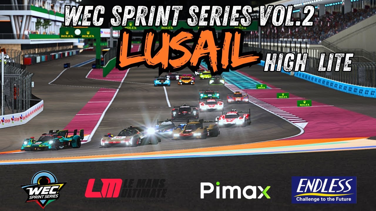 [WEC Sprint Series Vol.2] HIGH LITE Round 1 Lusail