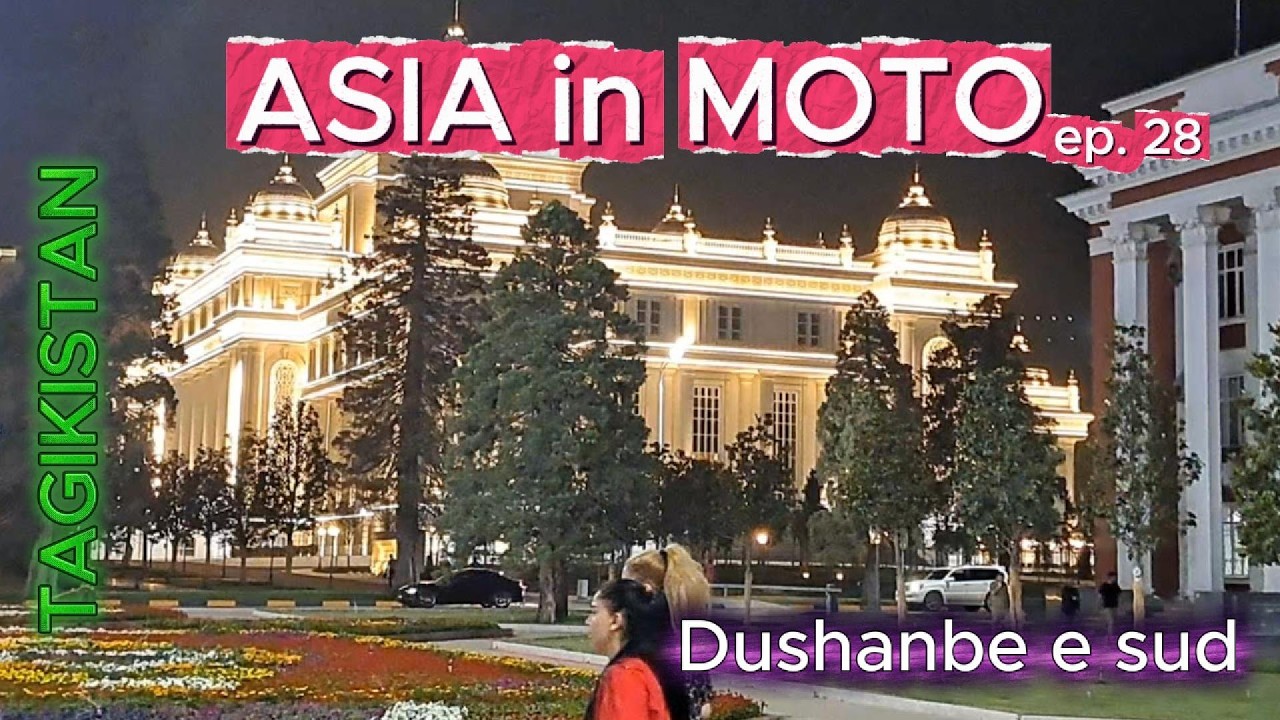 ASIA in MOTO ep. 28 -TAGIKISTAN Dushanbe