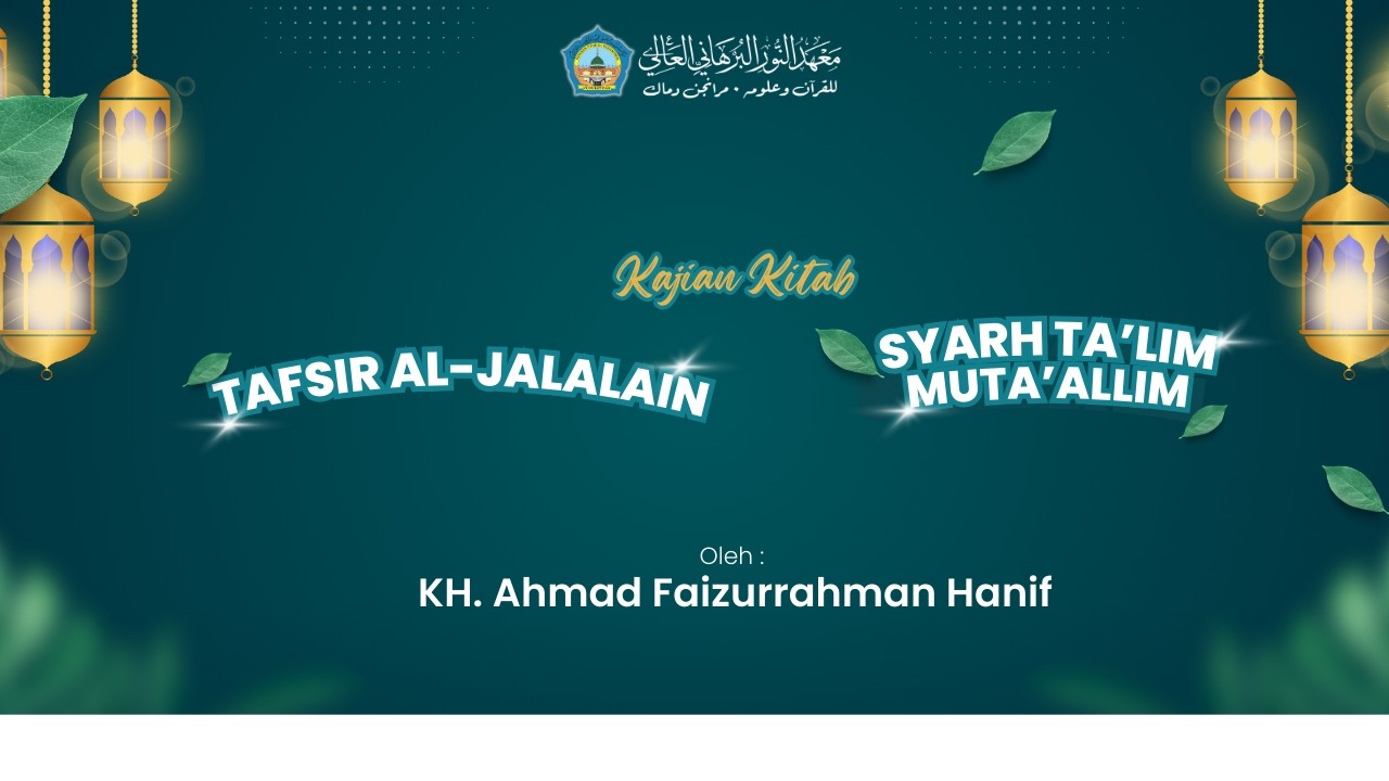 Syarh Ta'lim Muta'allim I Balagh Ramadhan Ponpes Futuhiyyah Mranggen Demak