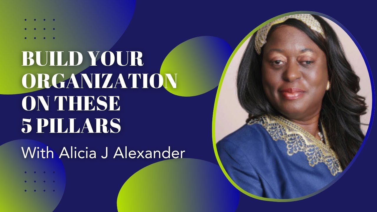 Build Your Organization on These 5 Pillars