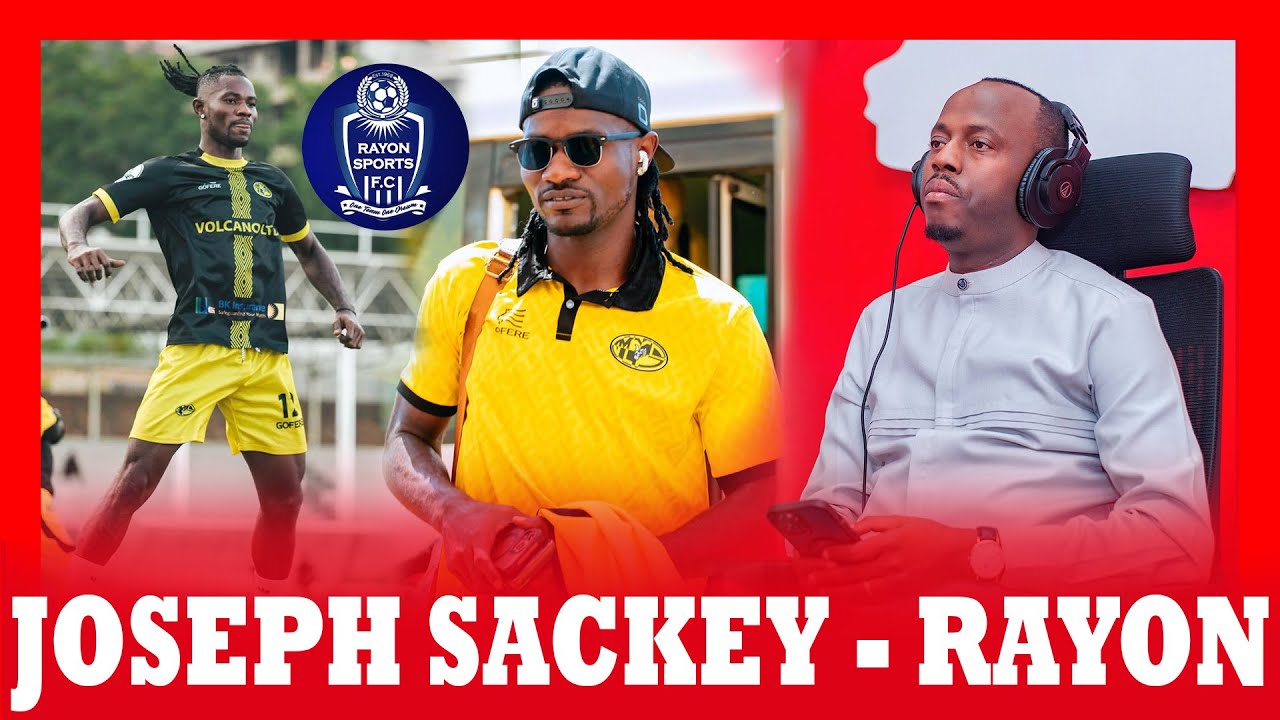 JOSEPH SACKEY NYUMA NA NYUMA AGIYE MURI RAYON ? || RAYON IRAVA IMBERE YA POLICE?