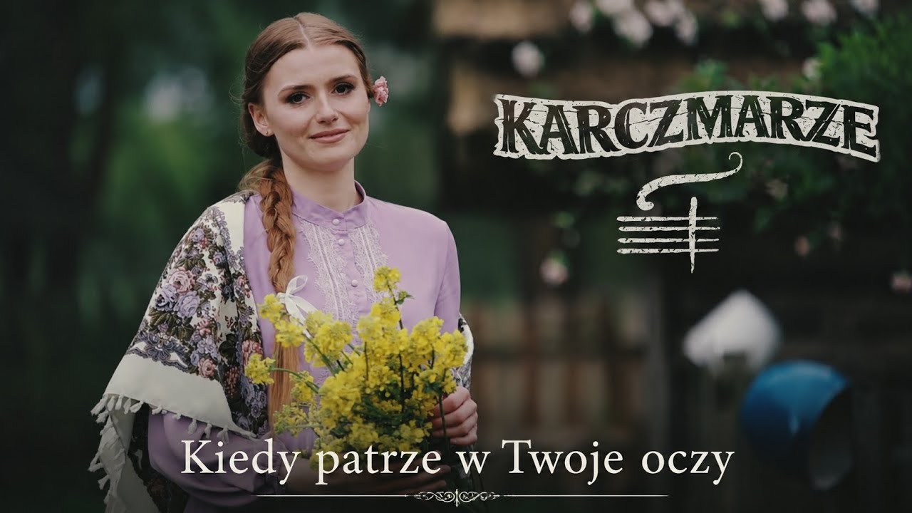 Karczmarze - Kiedy patrzę w Twoje oczy | Official Video |