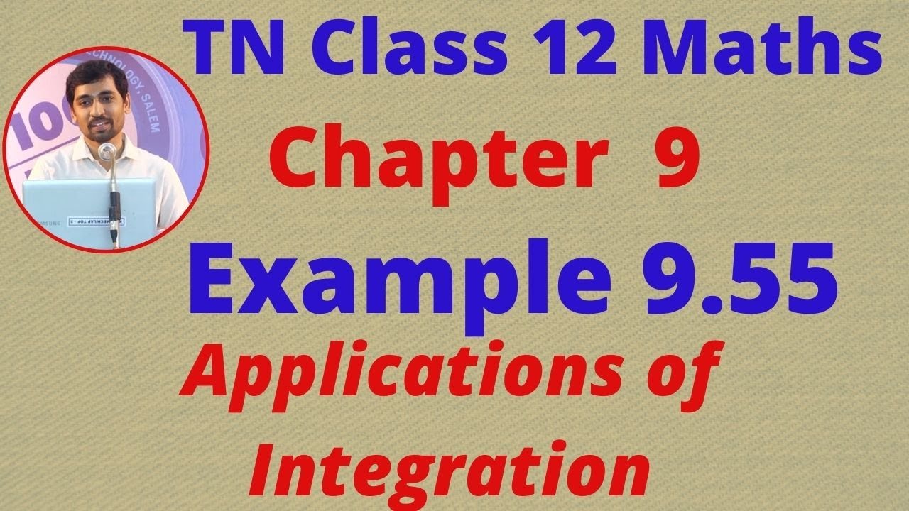 Class 12 Maths CHAPTER 9 – Applications of Integration Example 9.55 TN New Syllabus