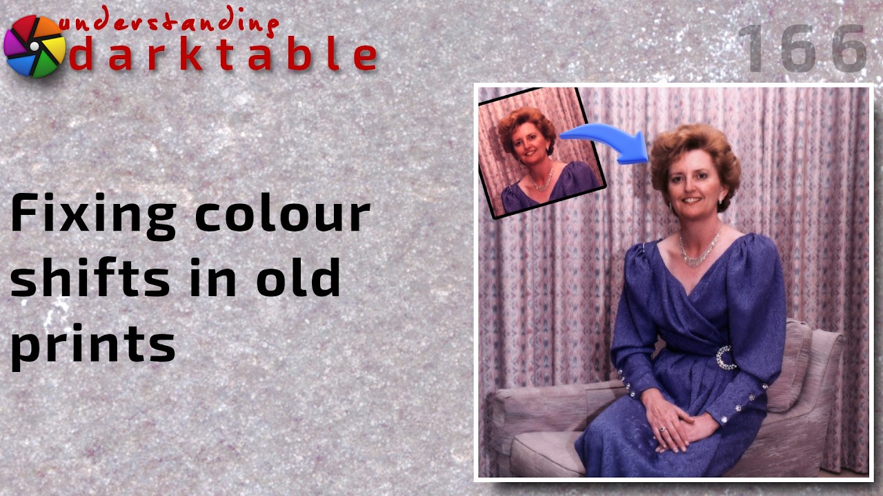 darktable ep 166 - Fixing colour shifts in old prints