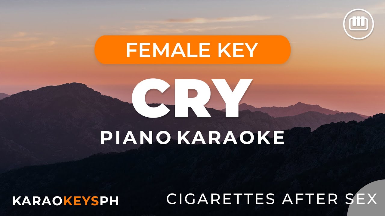 Cry - Cigarettes After Sex (Female Key - Piano Karaoke)
