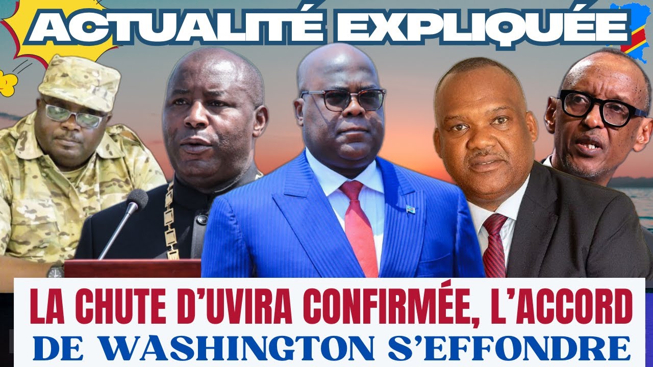 ACTU EXPLIQU&Eacute;E 10.12 - UVIRA TOMBE, L'ACCORD DE WASHINGTON S'EFFONDRE ET TSHILOMBO COMPTE SES JOURS