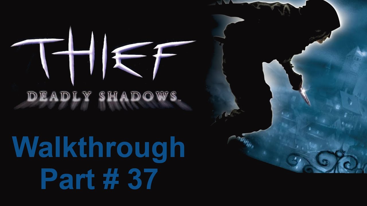 Thief III: Part 37 - Robbing the Cradle [3/4]