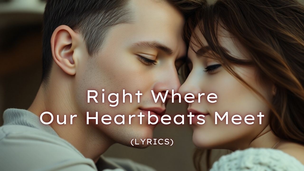 Right Where Our Heartbeats Meet | A Tender Acoustic Love Song About Always Choosing Each Other