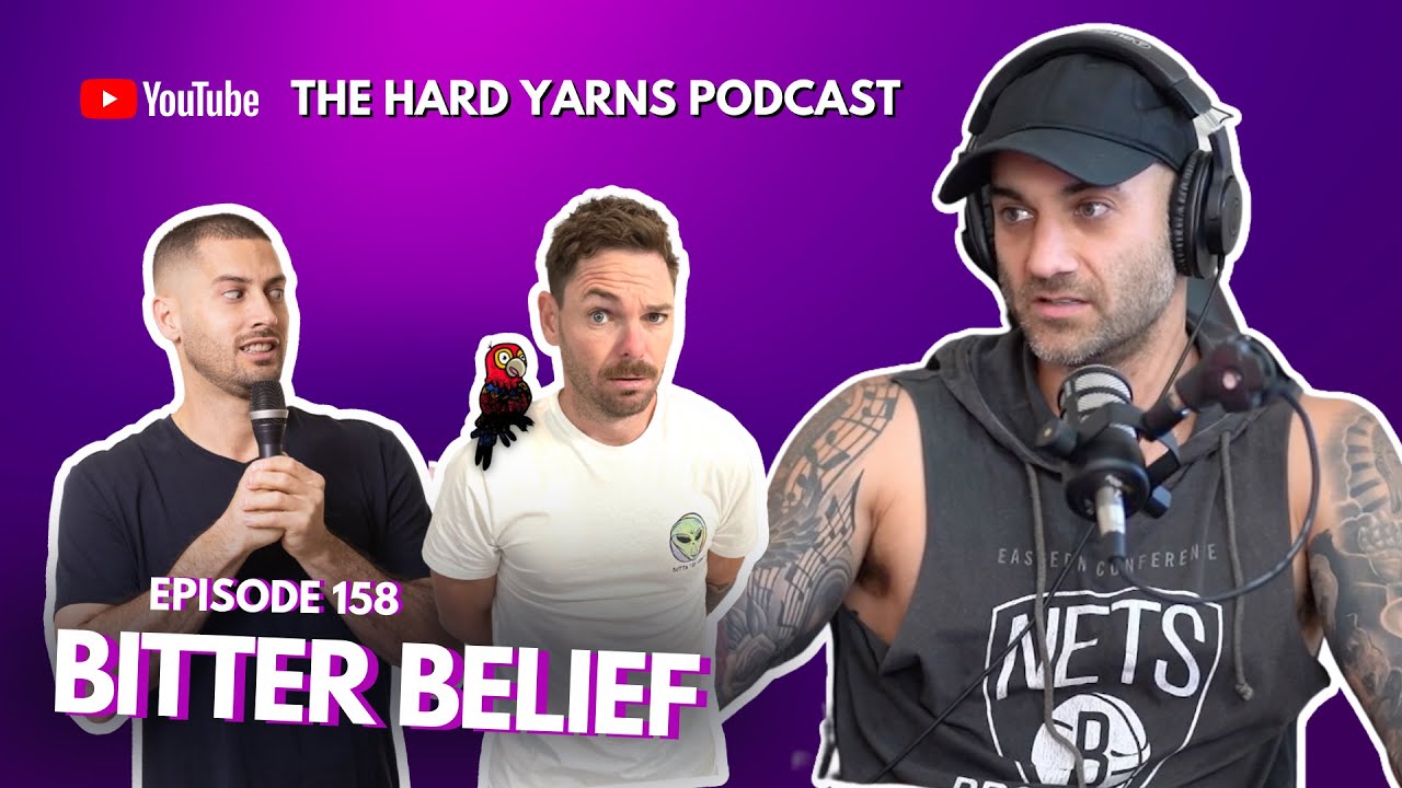 Bitter Belief | Episode 158 | The Hard Yarns Podcast