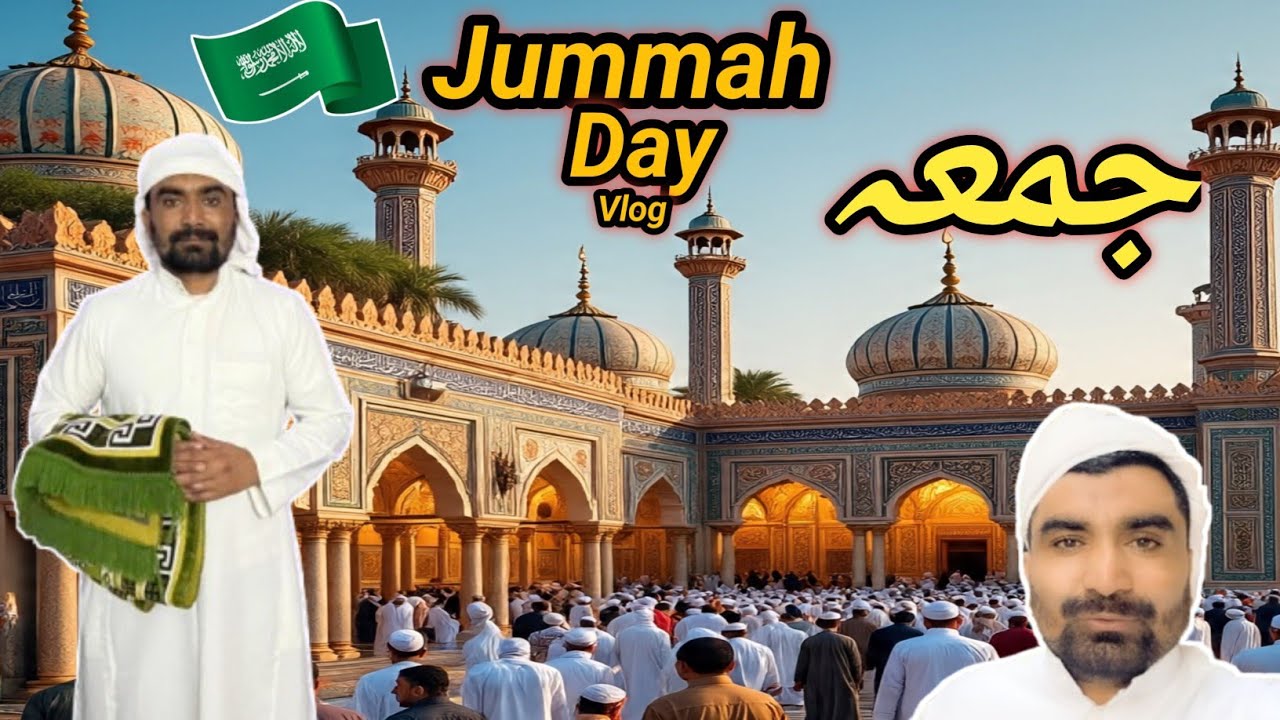 jumma day in Saudi Arabia full vlog | Al Qaseem Buraidah Saudi Arabia 